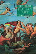 History Of Italian Art Volume 2