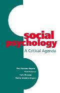 Social Psychology: A Critical Agenda