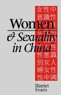 Women and Sexuality in China: Dominant Discourses of Female Sexuality and Gender Since 1949