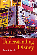 Understanding Disney The Manufacture Of Fantasy