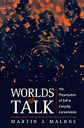 Worlds Of Talk The Presentation Of Self