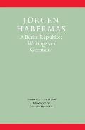 A Berlin Republic: Writings on Germany