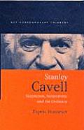 Stanley Cavell Skepticism Subjectivity & the Ordinary