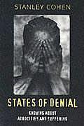 States Of Denial Knowing About Atrocities & Suffering
