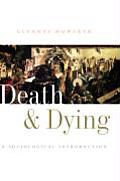 Death and Dying: A Sociological Introduction