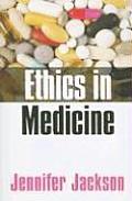 Ethics in Medicine: Virtue, Vice and Medicine
