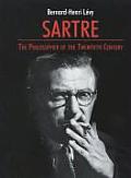 Sartre The Philosopher of the Twentieth Century