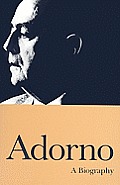 Adorno: A Biography