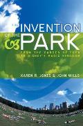 The Invention of the Park: Recreational Landscapes from the Garden of Eden to Disney's Magic Kingdom