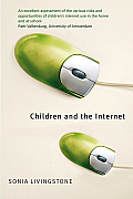 Children and the Internet: Great Expectations, Challenging Realities