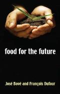 Food for the Future: Agriculture for a Global Age