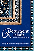 Resurgent Islam: A Sociological Approach