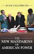 The New Mandarins of American Power: The Bush Administration's Plans for the World