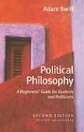 Political Philosophy A Beginners Guide for Students & Politicians