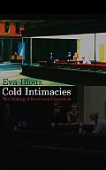 Cold Intimacies The Making of Emotional Capitalism