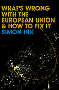 Whats Wrong with the Europe Union & How to Fix It