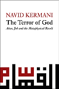 Terror of God: Attar, Job and the Metaphysical Revolt