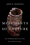 Merchants of Culture The Publishing Business in the Twenty First Century
