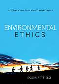 Environmental Ethics: An Overview for the Twenty-First Century (Revised, Expanded)