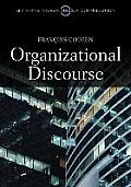 Organizational Discourse: Communication and Constitution
