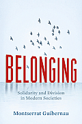 Belonging Solidarity & Division in Modern Societies