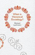What Is Historical Sociology?