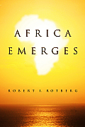 Africa Emerges: Consummate Challenges, Abundant Opportunities