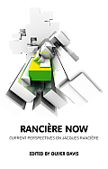 Ranciere Now: Current Perspectives on Jacques Ranciere