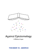 Against Epistemology 2nd Edition