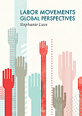 Labor Movements: Global Perspectives