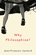 Why Philosophize