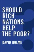 Should Rich Nations Help The Poor