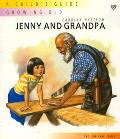 Jenny & Grandpa A Child Guide To Growing Old