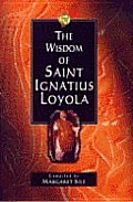 Wisdom Of Saint Ignatius Loyola