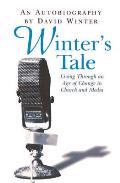 Winter's Tale: Living Through an Age of Change in Church and Media