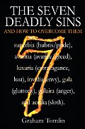Seven Deadly Sins & How to Overcome Them