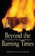 Beyond the Burning Times: A Pagan and Christian in Dialogue