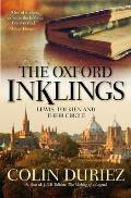Oxford Inklings Their Lives Writings Ideas & Influence