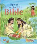 I Want to Know about the Bible (I Want to Know about)