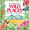 Usborne Book Of Wild Places Mountains Jungles & Deserts