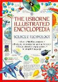 Usborne Illustrated Encyclopedia Science & Technology