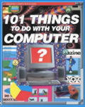 101 Things To Do With Your Computer