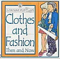 Clothes & Fashion Then & Now Usborne