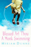 Blessed Art Thou A Monk Swimming