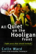 All Quiet On The Hooligan Front