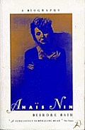 Anais Nin A Biography