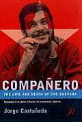 Companero The Life & Death Of Che Guevar