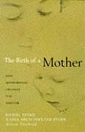 Birth Of A Mother