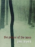 Prayer Of The Bone