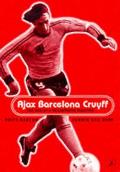 Ajax Barcelona Cruyff Johan Cruyff